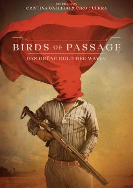 Birds of Passage: Das grüne Gold der Wayuu