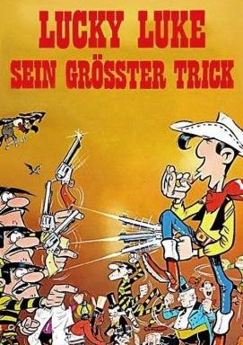 Lucky Luke - Sein größter Trick